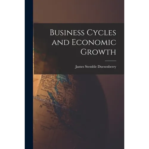 Business Cycles and Economic Growth - Paperback