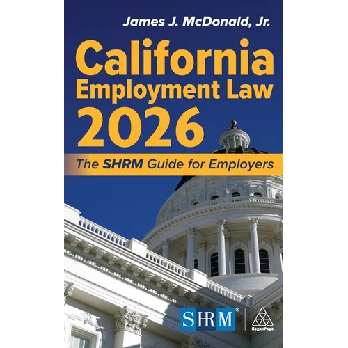 California Employment Law 2026: The Shrm Guide for Employers - Hardcover