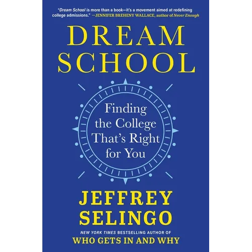 Dream School: Finding the College That's Right for You