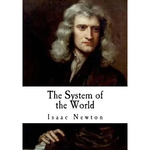 The System of the World: The Principia - Paperback