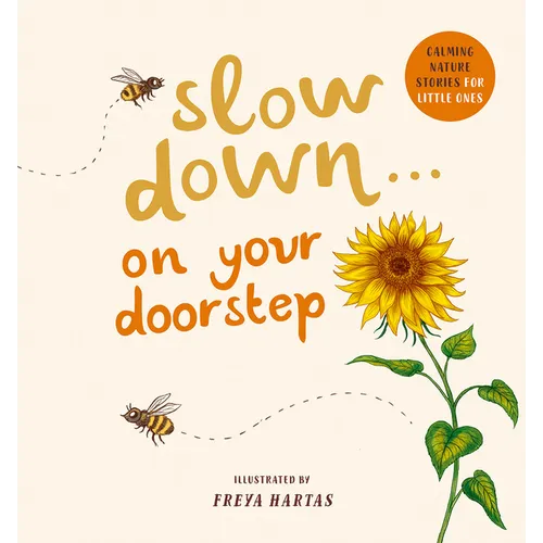 Slow Down . . . on Your Doorstep: Calming Nature Stories for Little Ones - Board Book