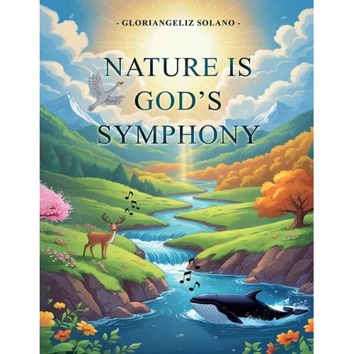Nature Is God's Symphony - Paperback