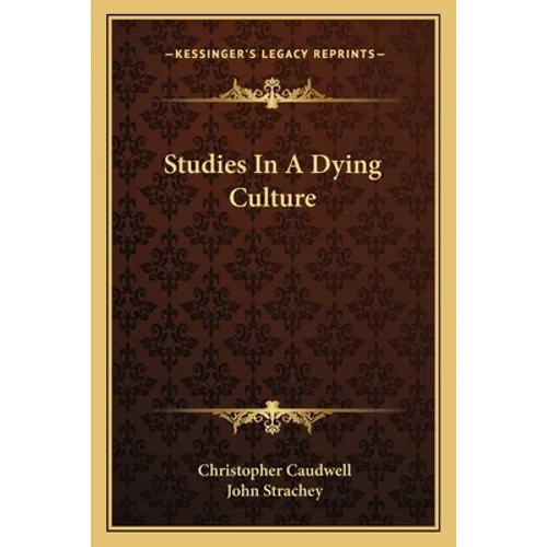 Studies In A Dying Culture - Paperback