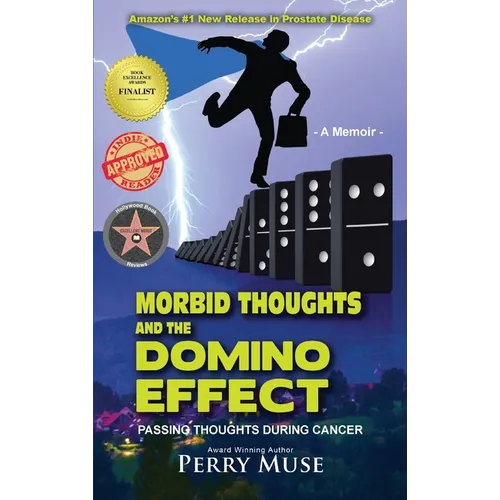 Morbid Thoughts and the Domino Effect (b&w): Passing Thoughts During Cancer - Hardcover