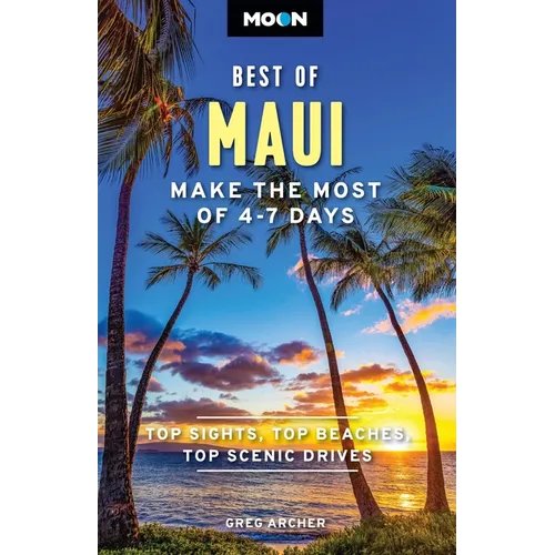 Moon Best of Maui: Make the Most of 4-7 Days