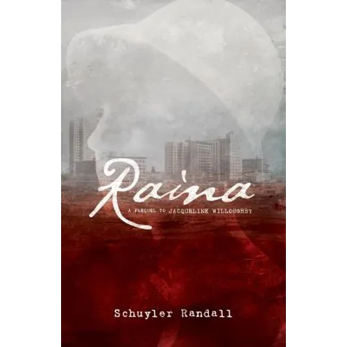 Raina: A Prequel to Jacqueline Willoughby - Paperback
