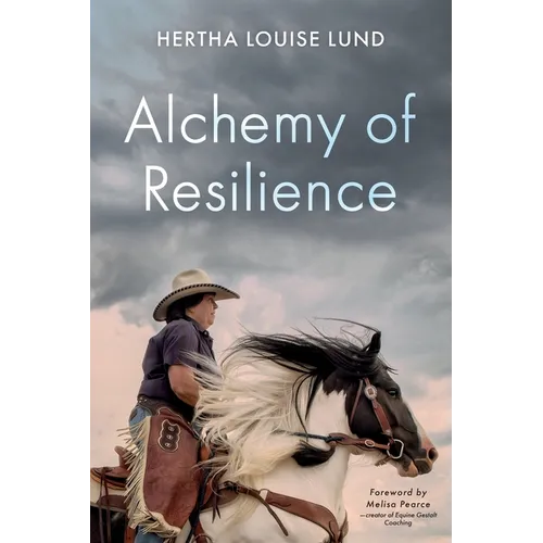 Alchemy of Resilience: My Rugged Path to Wholeness - Paperback