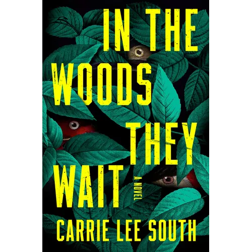 In the Woods They Wait - Hardcover