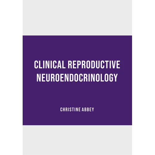 Clinical Reproductive Neuroendocrinology - Hardcover