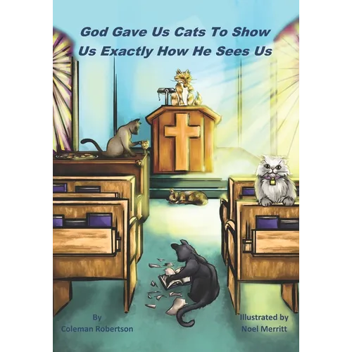 God Gave Us Cats To Show Us Exactly How He Sees Us - Paperback