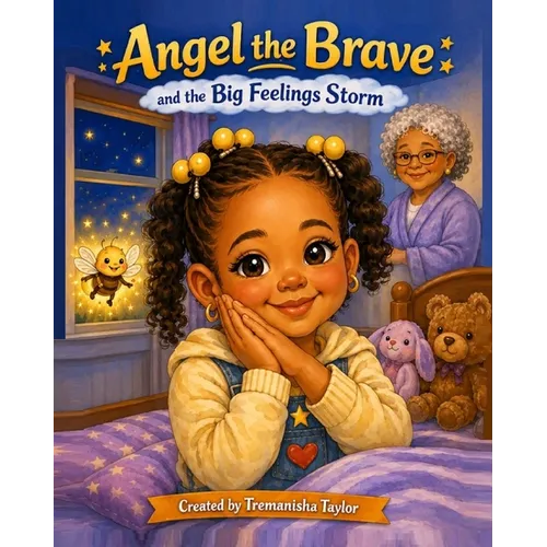 Angel the Brave and the Big Feelings Storm - Hardcover