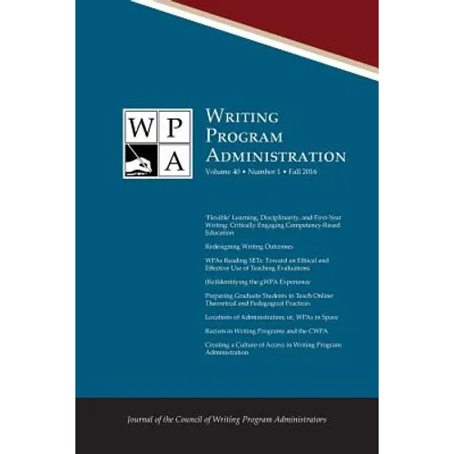 Wpa: Writing Program Administration 40.1 (Fall 2016) - Paperback