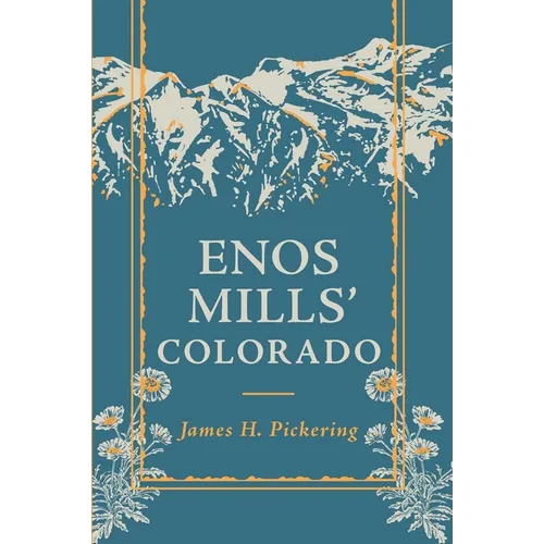 Enos Mills' Colorado - Paperback