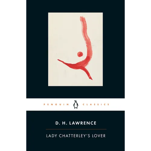 Lady Chatterley's Lover: A Propos of 