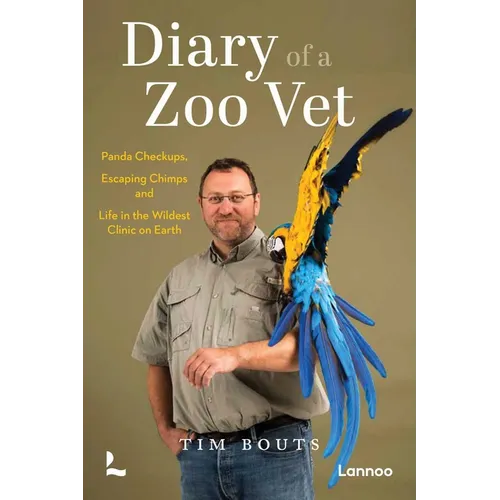 Diary of a Zoo Vet: Panda Checkups, Escaping Chimps and Life in the Wildest Clinic on Earth - Paperback