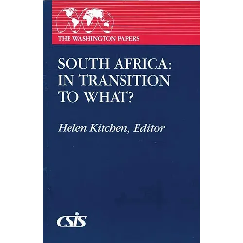 South Africa: In Transition to What? - Hardcover