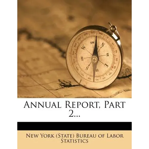 Annual Report, Part 2... - Paperback