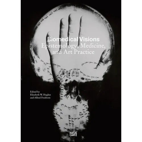 Biomedical Visions: Epistemology, Medicine and Art Practice - Paperback