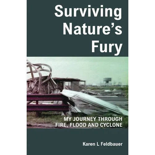 Surviving Nature's Fury: My Journey Through Fire, Flood and Cyclone