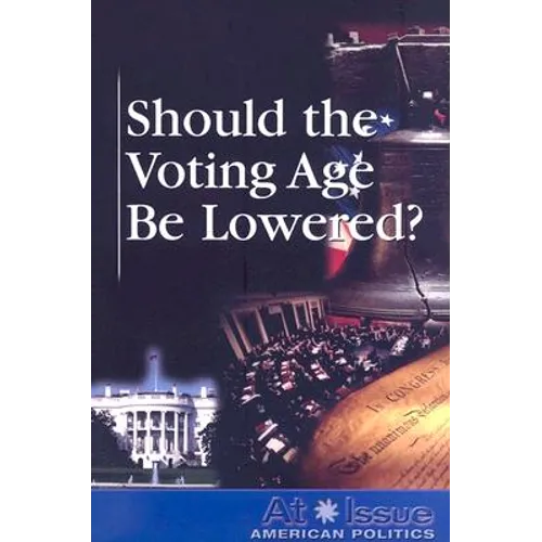 Should the Voting Age Be Lowered? - Paperback