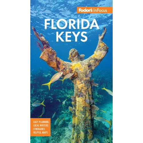 Fodor's InFocus Florida Keys: With Key West, Marathon & Key Largo