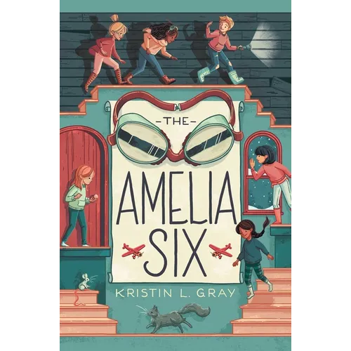 The Amelia Six: An Amelia Earhart Mystery - Hardcover