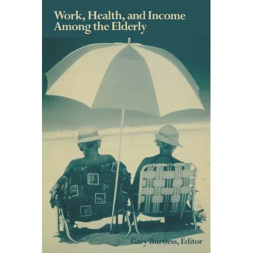 Work, Health, and Income Among the Elderly - Paperback