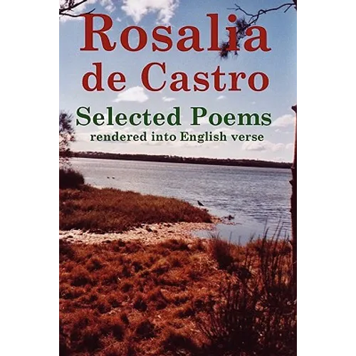 Rosalia de Castro Selected Poems rendered into English verse - Paperback