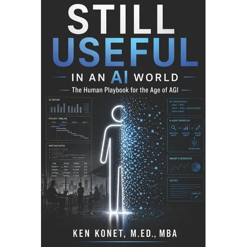 Still Useful in an AI World: The Human Playbook for the Age of AGI - Paperback