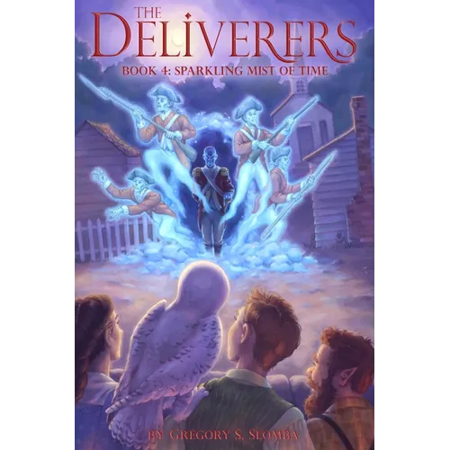 The Deliverers 4: Sparkling Mist of Time - Paperback