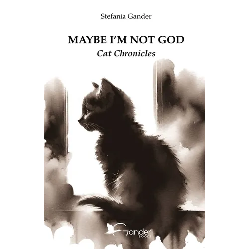 Maybe I'm not God: Cat Chronicles - Paperback