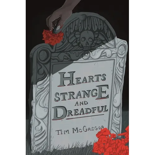 Hearts Strange and Dreadful - Paperback