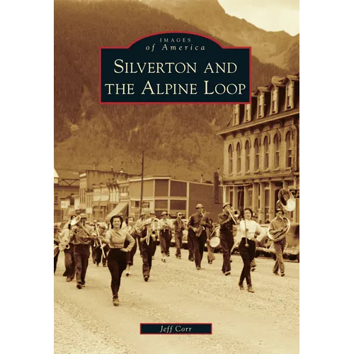 Silverton and the Alpine Loop - Paperback