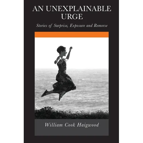 An Unexplainable Urge - Paperback