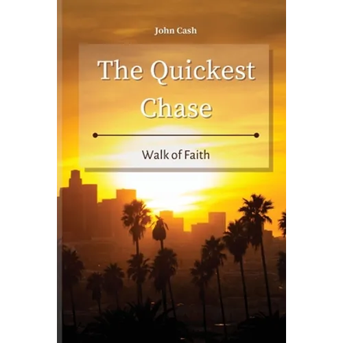 The Quickest Chase: Walk of Faith - Paperback