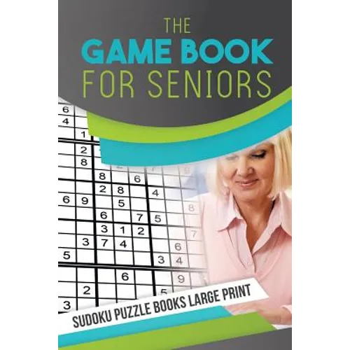The Game Book for Seniors Sudoku Puzzle Books Large Print - Paperback