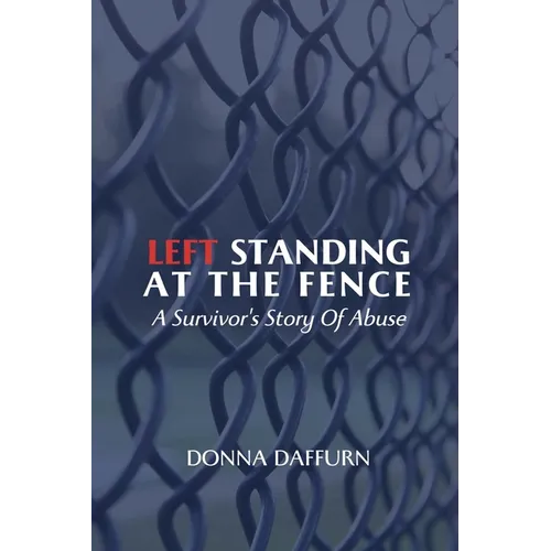 Left Standing At The Fence - Paperback