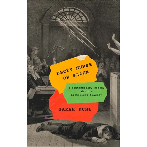 Becky Nurse of Salem (TCG Edition): A Contemporary Comedy about a Historical Tragedy - Paperback