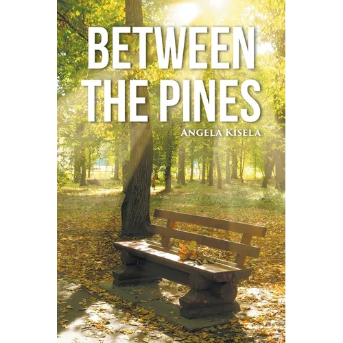 Between the Pines - Paperback