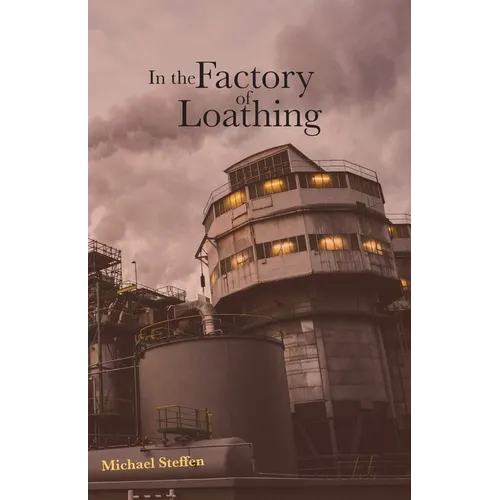 In the Factory of Loathing - Paperback