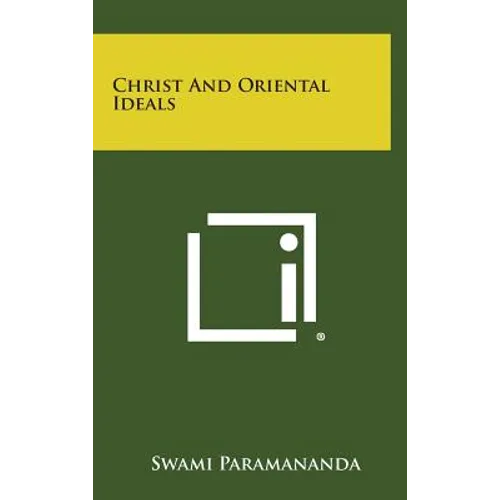 Christ and Oriental Ideals - Hardcover
