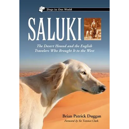 Saluki: The Desert Hound and the English Travelers Who Brought It to the West - Paperback