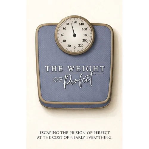 The Weight of Perfect - Paperback