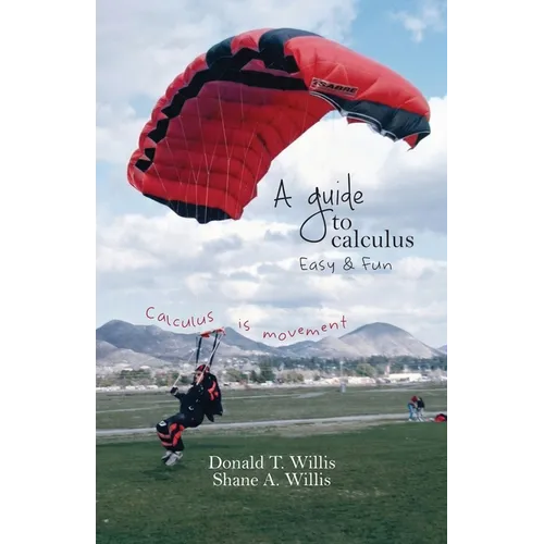 A Guide to Calculus, Easy & Fun - Paperback
