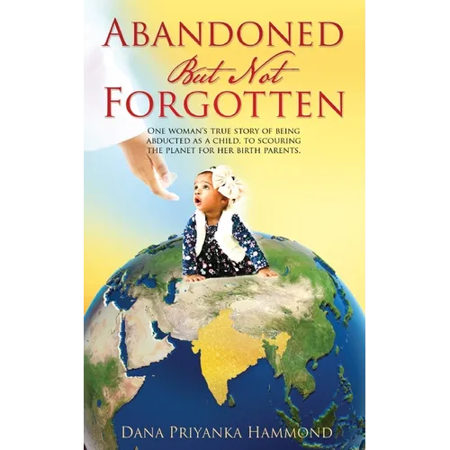 Abandoned but Not Forgotten: