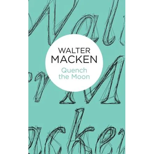 Quench the Moon - Hardcover