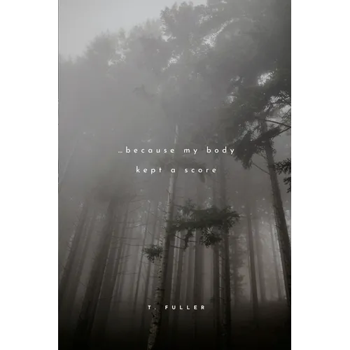 ...because my body kept a score - Paperback