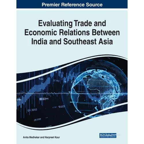 Evaluating Trade and Economic Relations Between India and Southeast Asia - Paperback
