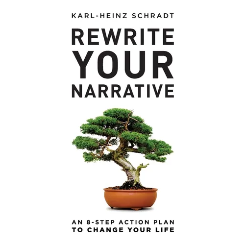Rewrite Your Narrative: An 8-Step Action Plan to Change Your Life - Paperback