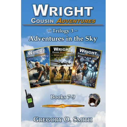 Wright Cousin Adventures Trilogy 3: Adventures in the Sky - Paperback